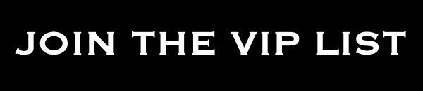 Join The VIP List