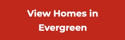 View Homes in Evergreen