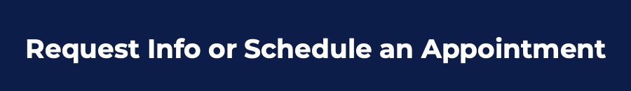 Request Info or Schedule An Appointment 