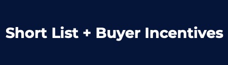 Short List + Buyer Incentives