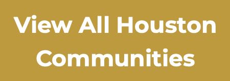 View All Houston Communities