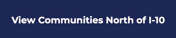 View Communities North of I-10