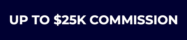 Up to $25K Commission