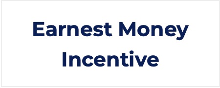 Earnest Money Incentive