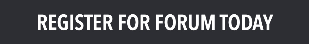 Register for Forum Today