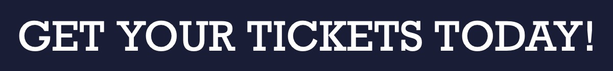 Get your tickets today!