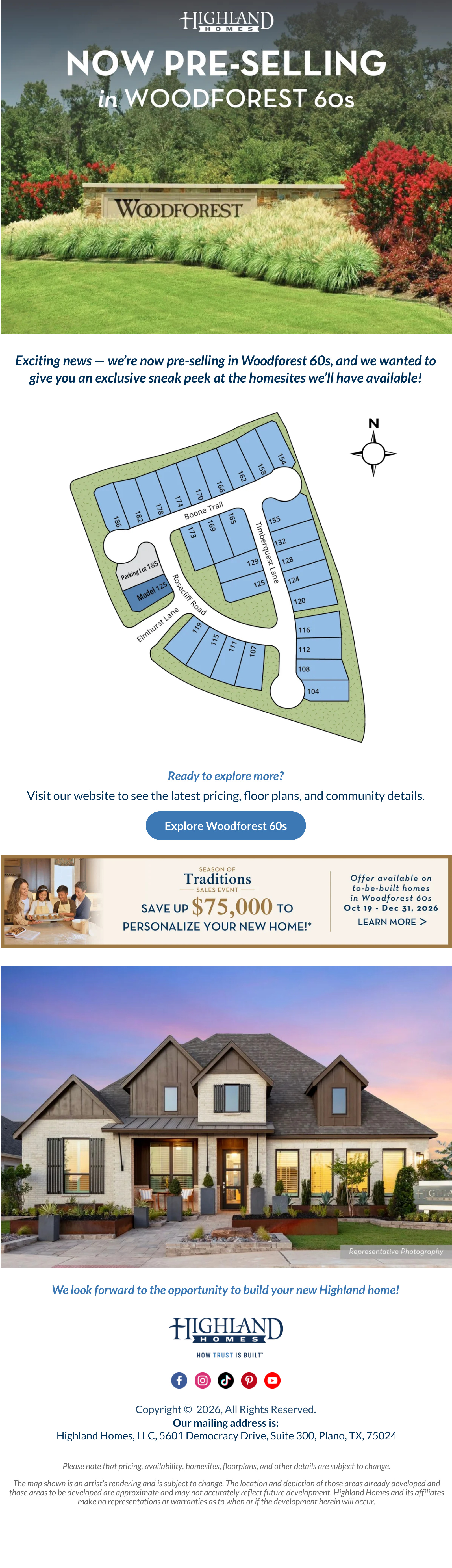 Highland Homes now pre-selling in Woodforest 60s. Save up to $75,000 to personalize your new home. Offer on to-be-built homes through December 31, 2026. See offer for details.