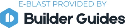 E-blast Provided by Builder Guides Houston