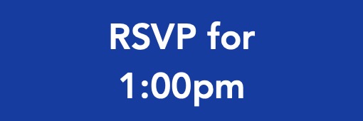 RSVP for 1:00pm