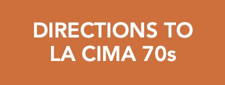 Directions to La Cima 70s