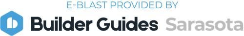 E-blast Provided by Builder Guides Sarasota